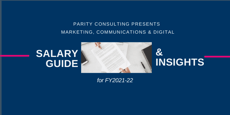 FY2021-22 Salary Guide & Insights - Marketing, Comms & Digital