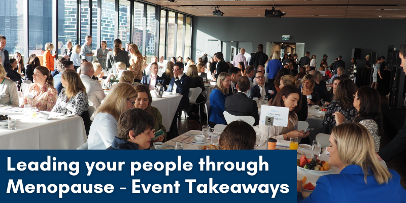 Leading your people through Menopause - Event Takeaways