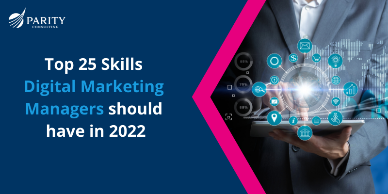Top 25 Skills For Digital Marketing Managers In 2022